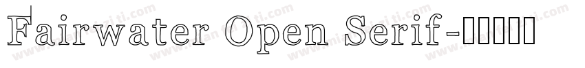 Fairwater Open Serif字体转换